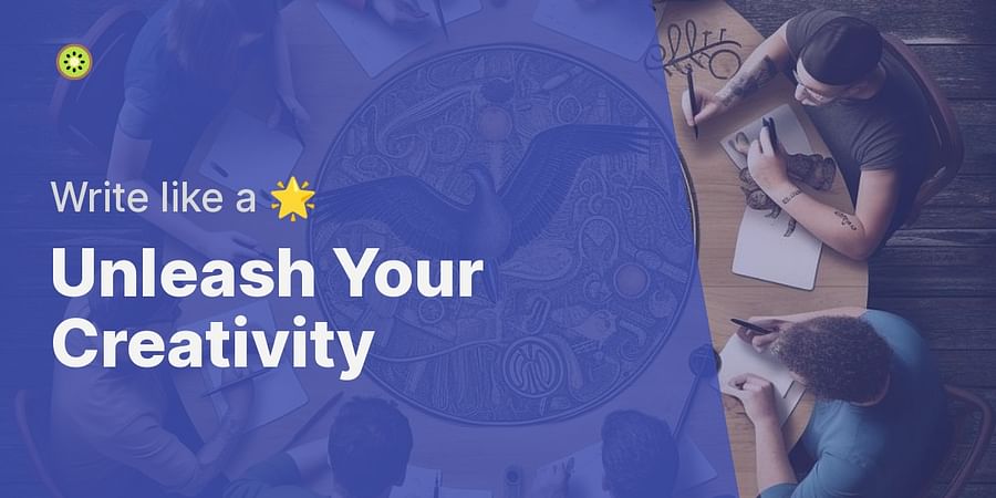 Unleash Your Creativity - Write like a 🌟