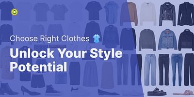 Unlock Your Style Potential - Choose Right Clothes 👚