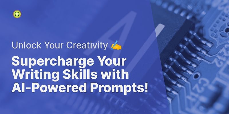Supercharge Your Writing Skills with AI-Powered Prompts! - Unlock Your Creativity ✍️