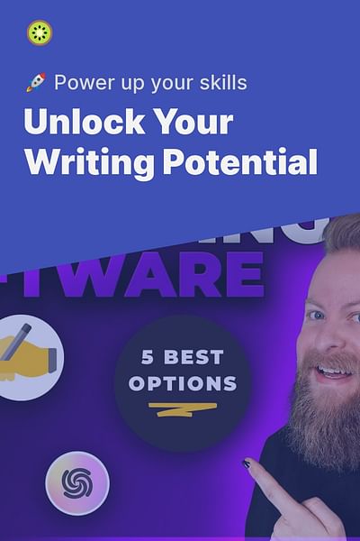 Unlock Your Writing Potential - 🚀 Power up your skills