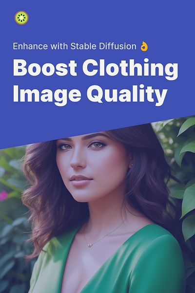Boost Clothing Image Quality - Enhance with Stable Diffusion 👌