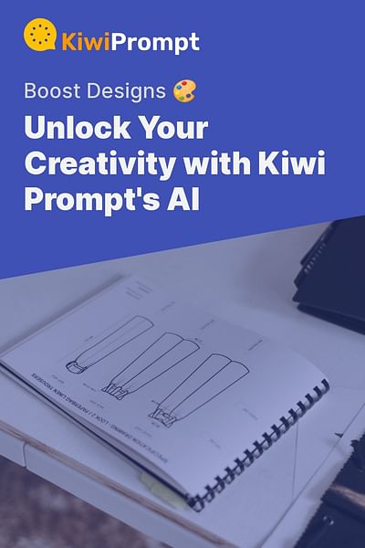 Unlock Your Creativity with Kiwi Prompt's AI - Boost Designs 🎨